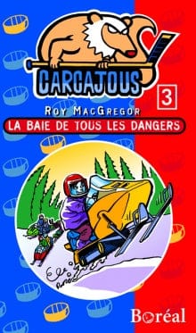 Les Carcajous T03 - La baie de tous les dangers