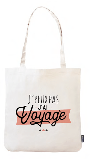 Tote Bag - J'peux pas j'ai voyage
