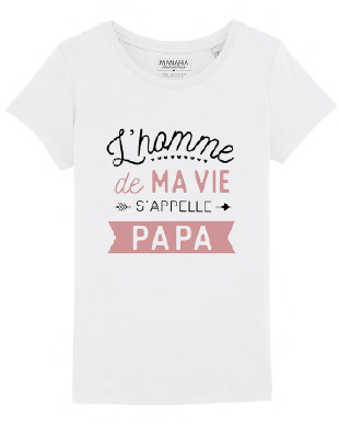 T-shirt - fille - L'homme de ma vie s'appelle Papa...