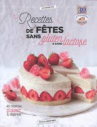 Recettes de fêtes sans gluten & sans lactose