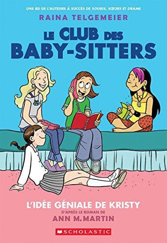 Le club des baby-sitters T01 - L'idée géniale de Kristy