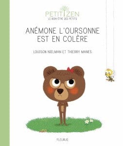 Petit Zen - Anémone l'oursonne est en colère
