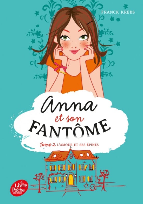 Anna et son fantôme T02 - L'amour et ses épines