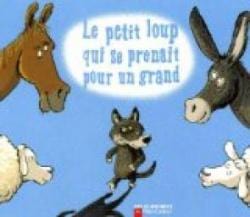 Les histoires du Père Castor - Le petit loup qui se prenait pour un grand
