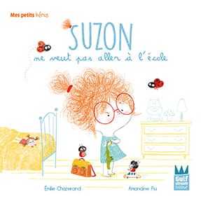 Suzon ne veut pas aller à l'école