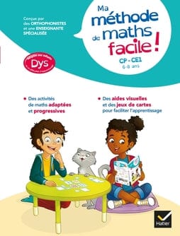 Ma méthode de maths facile CP-CE1 - Adaptée aux enfants DYS ou en difficulté d'apprentissage