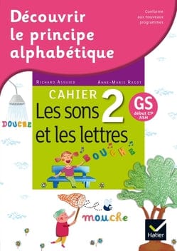 Découvrir le principe alphabétique - Cahier 2 - Grande Section