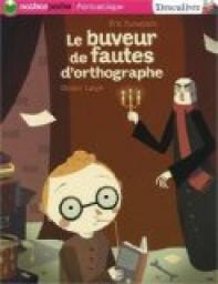 Le buveur d'encre - Le buveur de fautes d'orthographe