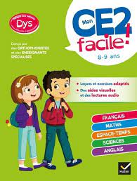 Mon CE2 facile ! Adapté aux enfants dyslexiques (8-9 ans)