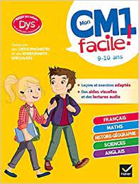 Mon CM1 facile ! Adapté aux enfants dyslexiques (9-10 ans)