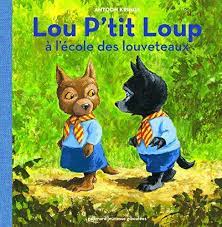 Lou p'tit Loup - A l'école des louveteaux