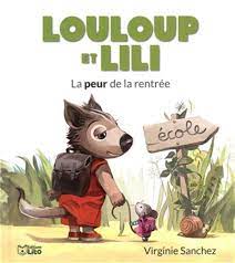 Louloup et Lili - La peur de la rentrée