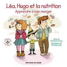 Lutin Conseil - Léa, Hugo et la nutrition - Apprendre à bien manger