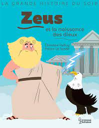 La grande histoire du soir - Zeus et la naissance des dieux