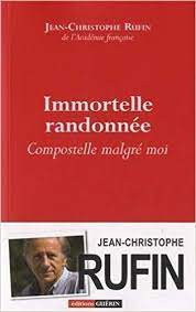 Immortelle randonnée - Compostelle malgré moi