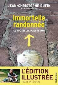 Immortelle randonnée - Compostelle malgré moi