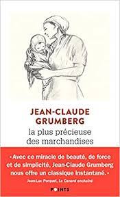 La plus précieuse des marchandises : Un conte