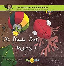 Les aventures de Stellablabla - De l'eau sur Mars