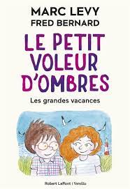 Le petit voleur d'ombres T05 - Les grandes vacances
