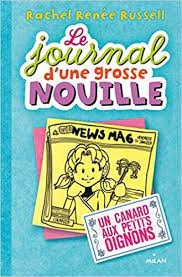 Le journal d'une grosse nouille T05 - Un canard aux petits oignons