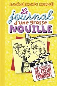 Le journal d'une grosse nouille T07 - Une starlette au cœur fondant