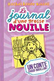 Le journal d'une grosse nouille T08 - Un conte chaud-bouillant