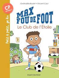 Max fou de foot - Le club de l’étoile