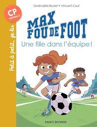 Max fou de foot - Une fille dans l’équipe
