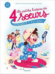 Les petites histoires des 4 sœurs - L'astronaute, c'est moi !