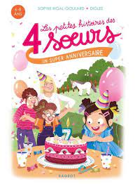 Les petites histoires des 4 sœurs - Un super anniversaire