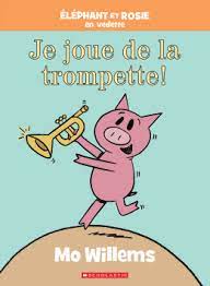 Éléphant et Rosie : Je joue de la trompette !