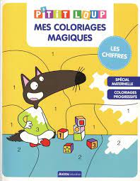 P'tit Loup - Mes coloriages magiques - Les chiffres, spécial maternelle