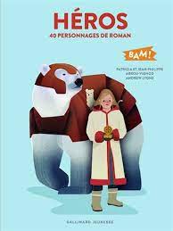 BAM ! - Héros - 40 personnages de roman