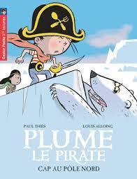 Plume le pirate T08 - Cap sur le pôle Nord