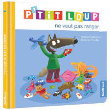 P'tit loup ne veut pas ranger
