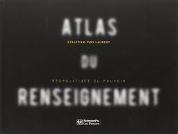 Atlas du renseignement - Géopolitique du pouvoir