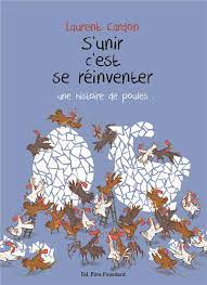 S'unir, c'est se réinventer : une histoire de poules