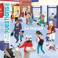 Mes p'tites questions - Le travail