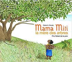 Mama Miti, la mère des arbres - Prix Nobel de la paix
