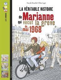 La véritable histoire de Marianne qui vécut la grève de 1968