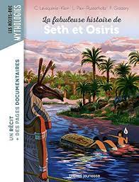 La fabuleuse histoire de Seth et Osiris