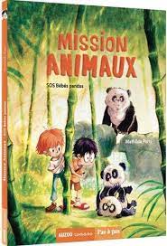Pas à pas - Mission animaux T03 - SOS bébés pandas