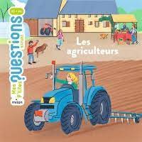 Mes p'tites questions - Les agriculteurs