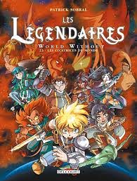 Les Légendaires T23 - World Without : Les cicatrices du monde