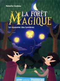 Premiers pas - La forêt magique T04- Le royaume des lumières