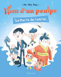 Nom d'un poulpe ! - Le pacte de l'amitié