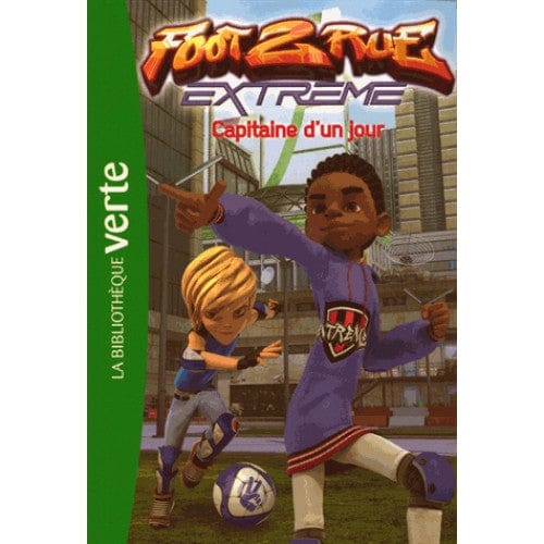 Foot 2 rue extrême T04 - Capitaine d'un jour