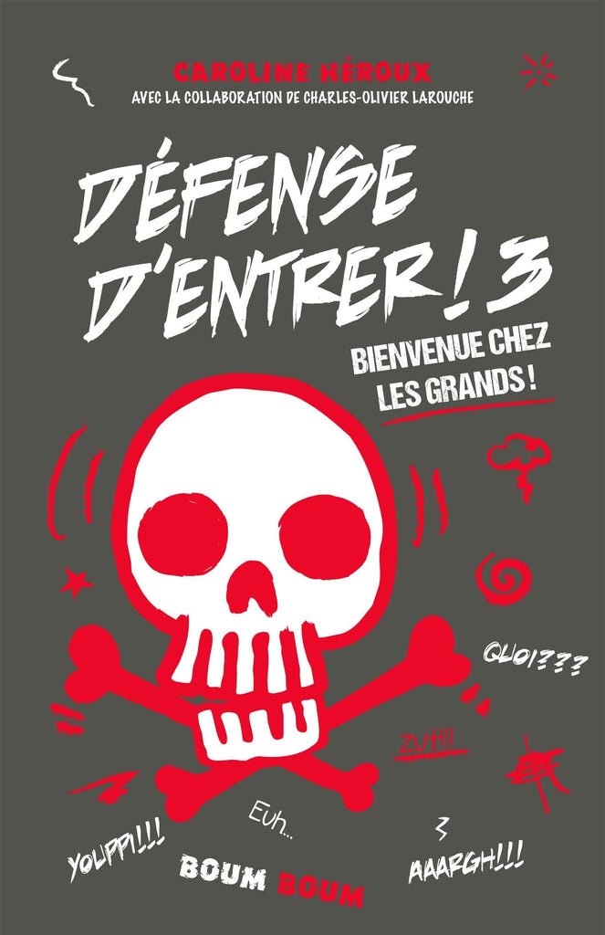 Défense d'entrer T03 - Bienvenue chez les grands