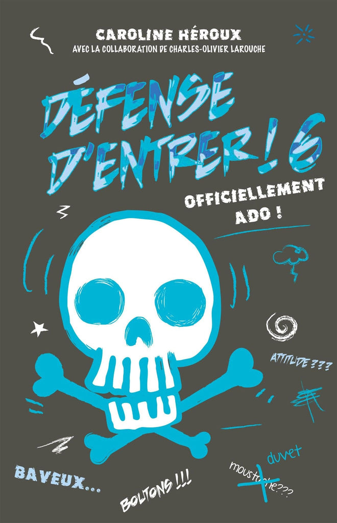 Défense d'entrer T06 - Officiellement ado!