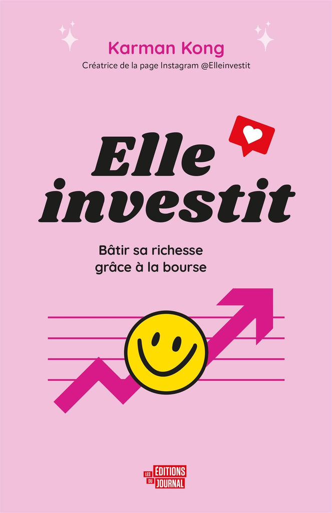 Elle investit - Bâtir sa richesse grâce à la bourse